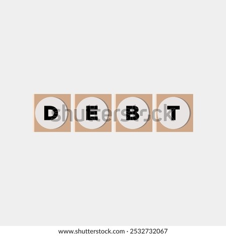 Debt word letters written in cubes. Debt finance business loan tax payment concept vector illustration 