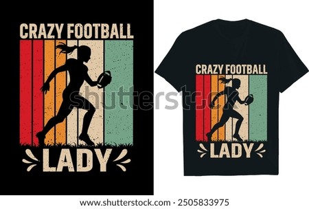 CRAZY FOOTBALL LADY ..America Football  t- Shirt design