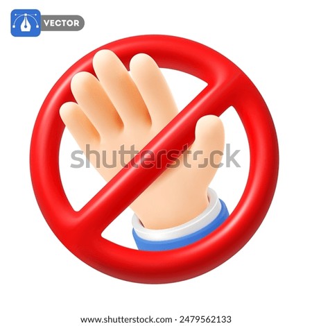 3D realistic Stop sign with hand. No concept, stopping gesture within the red prohibition sign, crossed out circle icon. Isolated vector illustration