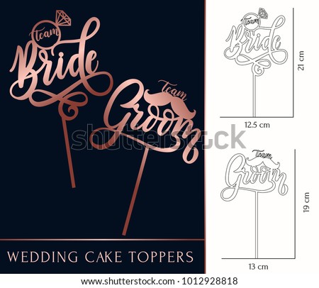 team Bride and team Groom cake toppers for laser or milling cut. Wedding rose gold lettering. Vector illustration