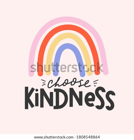 Choose kindness inspirational card with colorful rainbow and lettering. Lettering quote about kindness in bohemian style for prints,cards,posters,apparel etc. Be kind motivational vector illustration