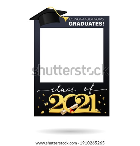 Class of 2021. Graduation party photo booth prop. Photo frame with academic cap, hand lettering and confetti. Congratulations graduates photo frame. Vector illustration. Gold and black grad design.