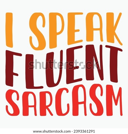 I speak fluent sarcasm retro t shirt