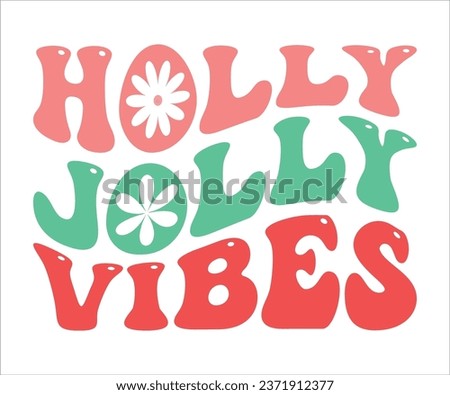 Holly Jolly Vibes T-shirt, Christmas Saying, Funny Christmas Quotes, Merry Christmas Saying, Holiday Saying, New Year Quotes, Winter Quotes, Cut File for Cricut