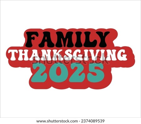 Family thanksgiving 2025 T-Shirt, Wobble Gobble T-Shirt, Thanksgiving T-Shirt, Thanksgiving Quotes, Happy Fall, Pumpkin Shirt, Turkey Face Shirt, Cut File For Cricut And Silhouette