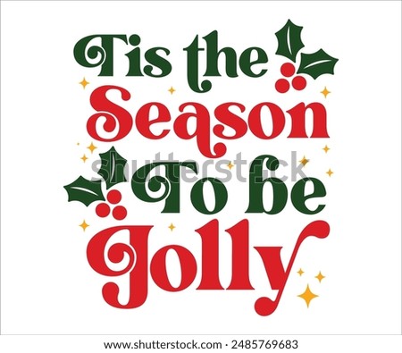 Tis the season to be jolly T-shirt, Funny Christmas, Commercial Use, Holiday T-shirt, Retro Shirt, December, Christmas Sayings Quotes, Winter Shirt, Cut Files Cricut, Silhouette