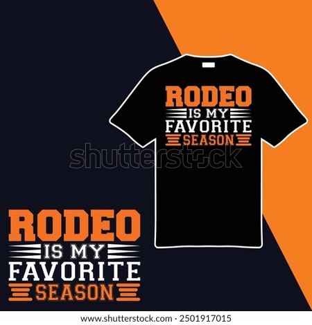 Rodeo Is My Favorite Season .T-shirt Design. Vector Illustration.