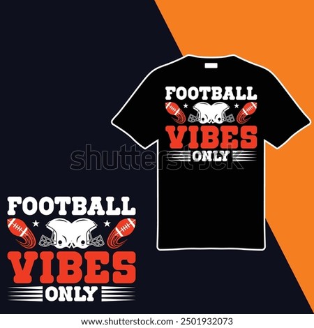 
Football Vibes Only .t-shirt Design. Vector Illustration.