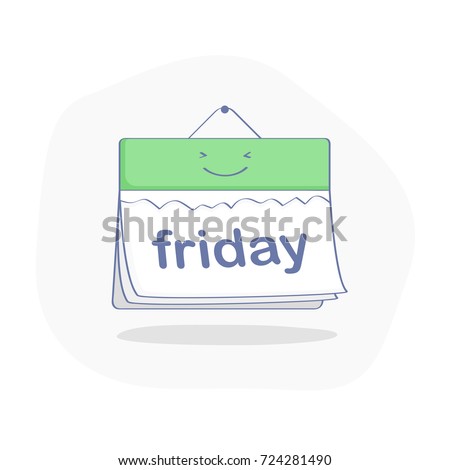 Today is Friday concept, green day in the cute happy calendar. Flat outline illustration concept of the end of a hard working week. Weekend is coming soon!