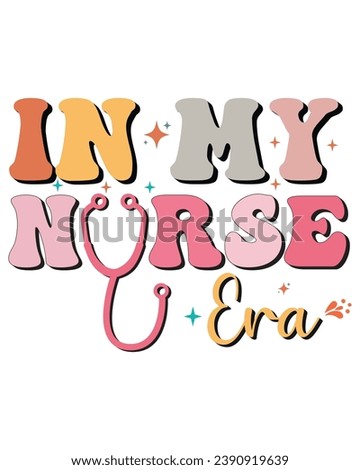 

In My Nurse Era Sweatshirt, Nurse Swifty, Groovy Nurse Shirt, Nurse Era Shirt,T-shirt, Retro, Typography, Vector Design, Cut File, Circuit, Silhouette, Pod, Commercial Use,
