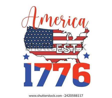 America Est 1776 Svg,Independence Day,Patriot Svg,4th of July Svg,America Svg,USA Flag Svg,4th of July Quotes,Freedom Shirt,Memorial Day,Svg Cut Files,USA T-shirt,American Flag,