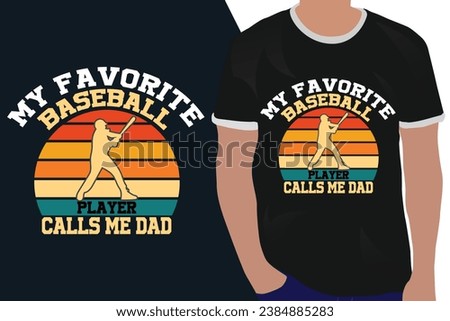 baseball typography graphic t shirt design my favorite baseball player calls me dad