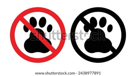 No Pets or Dogs Allowed. Pet Restriction Area Sign. Animal Prohibition Notice