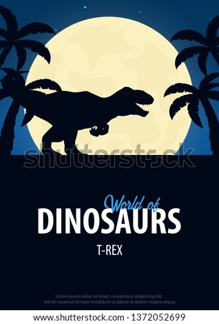 Poster World of dinosaurs. Prehistoric world. T-rex. Cretaceous period