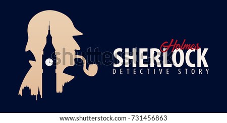 Sherlock Holmes banners. Detective illustration. Illustration with Sherlock Holmes. Baker street 221B. London. Big Ban