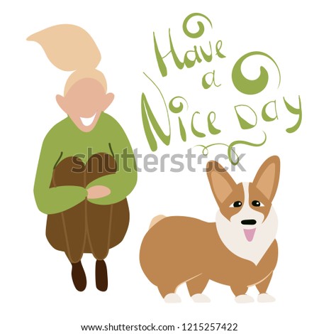 smiling girl with Corgi dog,isolated objects on white background,happy woman with pet,have a nice day phrase