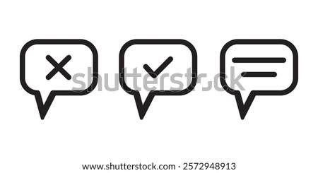 Chat icon vector in tick and cross symbol, Speech bubble. message. Chat vector icon. Text Message Icon Images, Vector Illustration