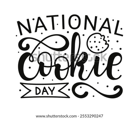 National Cookie Day calligraphy hand drawn lettering and a whimsical sweets illustration. For celebrations greeting card.