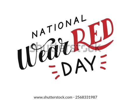 National Wear Red day hand lettering inscription text. Handwritten calligraphy words