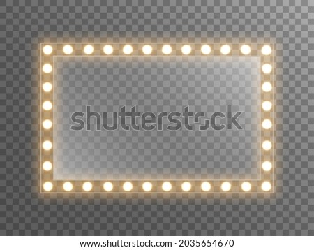 Makeup mirror with light. Dressing mirror with bright bulbs. Rectangle glass with reflection for poster, brochure or web. Illuminated frame on transparent backdrop. Vector illustration.