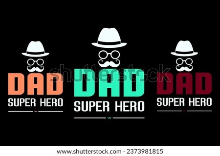 awesome typography t-shirt design and Dad Suter hero 