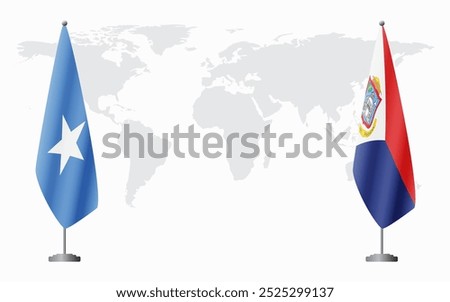 Somalia and Sint Maarten flags for official meeting against background of world map.