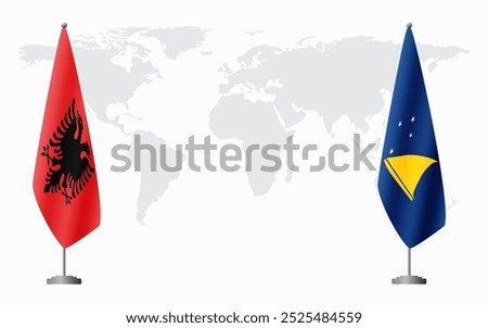 Albania and Tokelau flags for official meeting against background of world map.