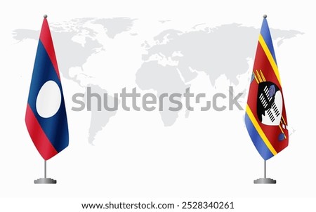 Laos and Kingdom of eSwatini - Swaziland flags for official meeting against background of world map.