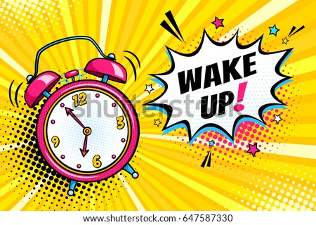 Background with comic alarm clock ringing and expression speech bubble with wake up text. Vector bright dynamic cartoon illustration in retro pop art style on halftone background.