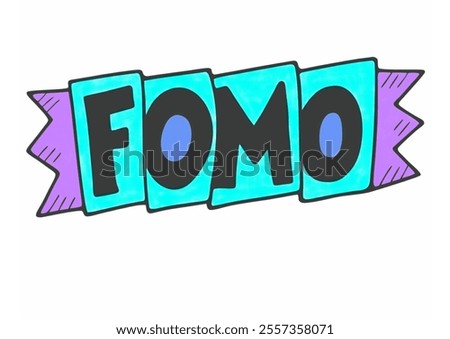 Fear Of Missing Out or FOMO illustration drawing on white background.