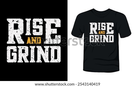 Rise and Grind typography t-shirt