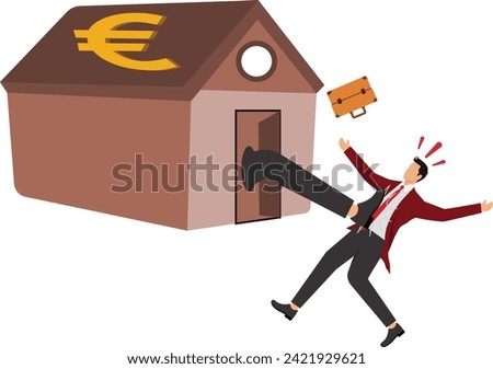 Big leg kicking businessman out of a building bank, house with euro coin currency sign