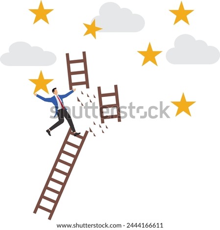 A businessman is climbing the ladder of success, unfortunately, the ladder broke off on the way