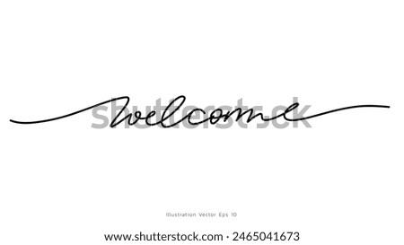 Welcome handwritten ink lettering, line art style  ,Hand drawn design elements , Flat Modern design, isolated on white background, illustration vector EPS 10