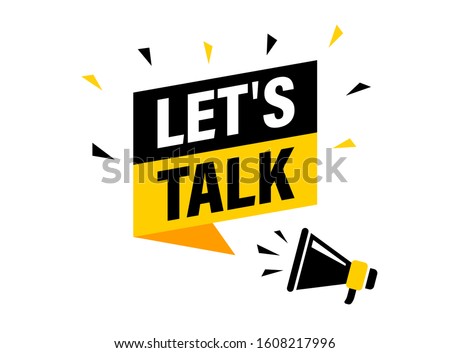 Male hand holding megaphone with let's talk speech bubble. Loudspeaker. Banner for business, marketing and advertising. Vector illustration. Stock fotó © 