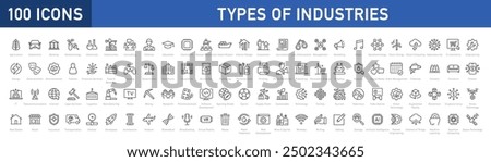 Set of 100 types of industries icons. Editable Stroke. Technology, finance, healthcare, automotive, energy, retail, construction, hospitality, tourism, education, agriculture. Vector illustration.