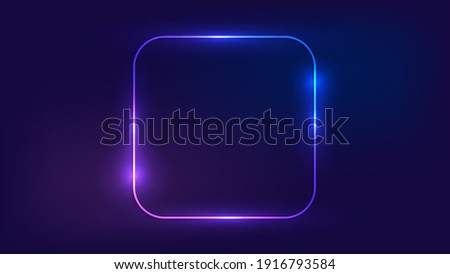 Neon rounded square frame with shining effects on dark background. Empty glowing techno backdrop. Vector illustration.
