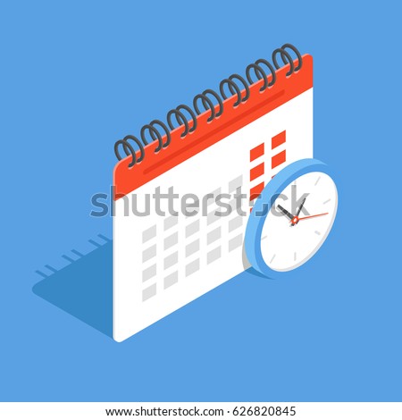 Calendar and clock in isometric. The concept of planning cases, important events and dates. Flat vector illustration.