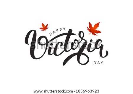 Vector isolated handwritten lettering for Victoria Day with realistic red maple leaves. Vector typography for greeting card, decoration and covering. Concept of Happy Victoria Day in Canada.