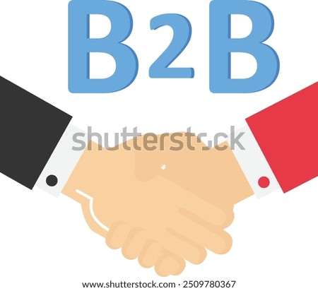 Success businessmen finish deal and handshake to agree business deal on alphabet B2B. B2B business to business marketing. Flat vector illustration

