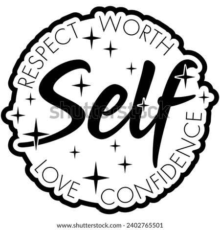 self respect self worth self love self confidence black vector graphic design and cut file