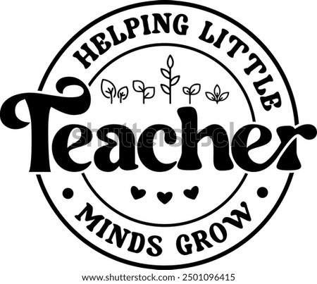 teacher helping little minds grow black vector graphic design and cut file