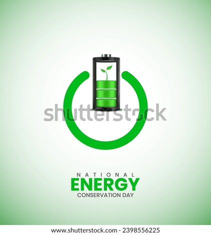 International Energy Day, National Energy Conservation Day. save the planet save energy and create a Green eco-friendly world. Environment day. Energy Creative