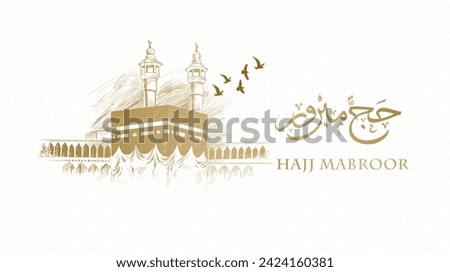 Hajj Mubarak. Kaaba vector design. translations; hajj mubarak creative design for social media post. eid mubarak ads, hajj, ramadan post design.