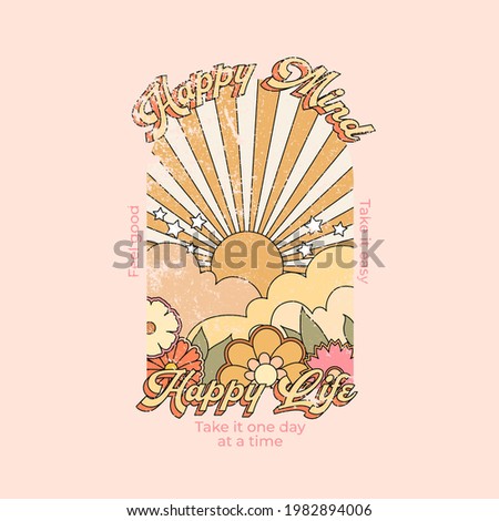 Happy mind happy life slogan with colorful abstract background. Hippie style groovy vibes