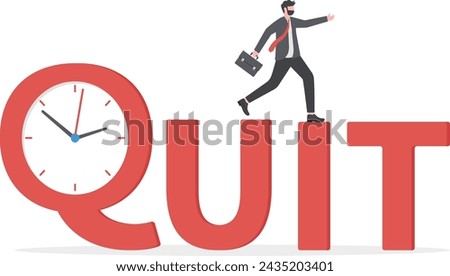Time to quit day time job, resign from full time career, leaving company or freedom and independence from office job concept, happy businessman entrepreneur walking from alarm clock with the word QUIT