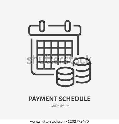 Payment schedule with money flat line icon. Financial calendar sign. Thin linear logo for financial services, loan pay day reminder vector illustration.