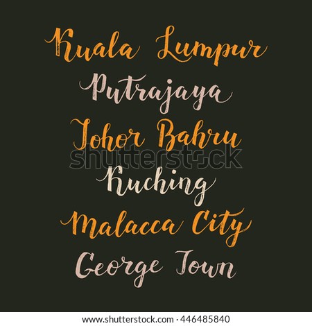 Malaysia city hand drawn vector lettering. Modern calligraphy brush drawing of Asia. Malacca City, Putrajaya, Kuching, George Town, Johor Bahru, Kuala Lumpur lettering isolated.