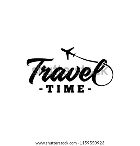 Travel time. Hand drawn lettering. Vector illustration.