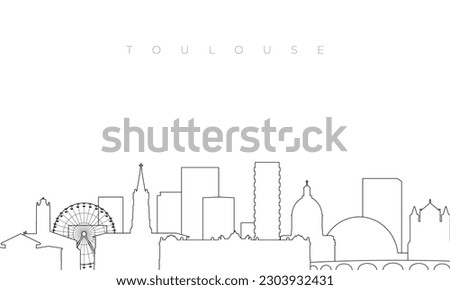 Outline Toulouse skyline. Trendy template with Toulouse buildings and landmarks in line style. Stock vector design. 